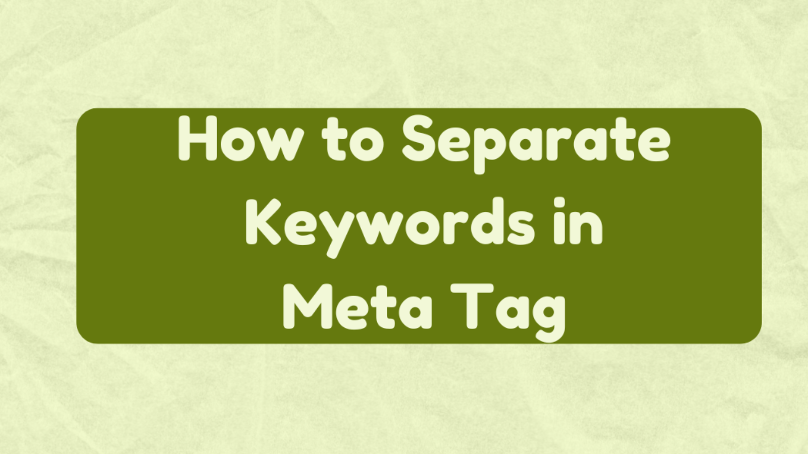 How To Separate Keywords In Meta Tag