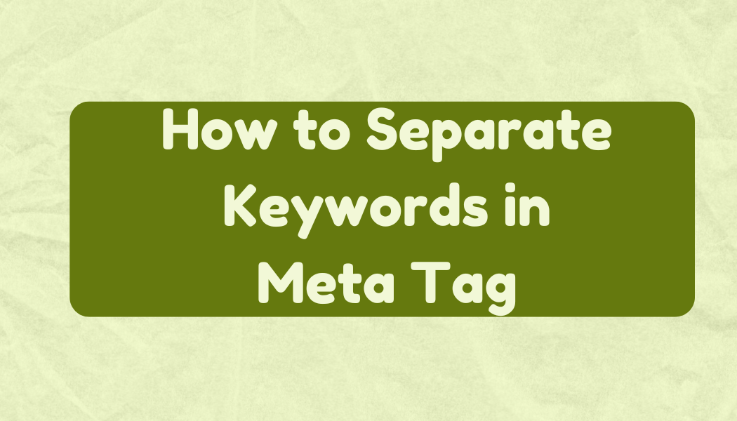 How To Separate Keywords In Meta Tag